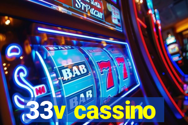 33v cassino